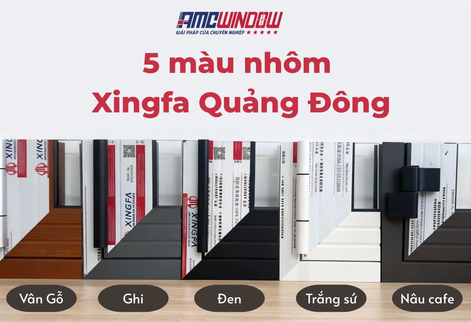 Các màu phổ biến của cửa nhôm Xingfa chính hãng